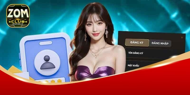 Hướng Dẫn Chi Tiết Cách Đăng Ký ZOMCLUB Từ A Đến Z 2 Những lưu ý khi đăng ký hội viên cổng game đổi thưởng