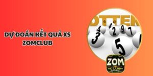 Dự Đoán Kết Quả XS ZOMCLUB - Bí Quyết Siêu Hay Cực Chuẩn 4 Dự Đoán Kết Quả XS ZOMCLUB - Bí Quyết Siêu Hay Cực Chuẩn